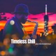 Timeless Chill