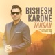 Bishesh Karone Single