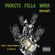 Pockets Fulla Work Remix feat Salah Babyy Rolli Single