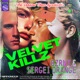Velvet Killz Bzrnt Sergei Orange Remix Single