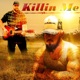 Killin Me Single