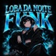 Loba da Noite Funk Single