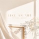 Like An Art Single