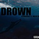 Drown feat Melly X Single