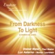 From Darkness to Light A Tenebris Ad Lucem