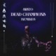 DEAD CHAMPIONS REMIXES