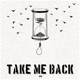 Take Me Back Single