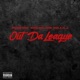 Out Da League feat Rob Major Killa J Single