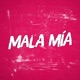 Mala Mía Single