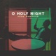 O Holy Night Single