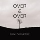over over feat Rydawg Beatz Single