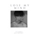 Lose My Mind Single