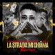 La Strada Mi Chiama Remix Single