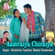 Aamraiya Chiraiya Single