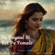 Tu Payaal Si Ret Pe Female Single