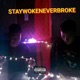 Staywokeneverbroke feat Hugo Single