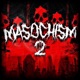 Masochism II