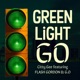Green Light Go feat Flash Gordon G O Single
