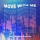 Move With Me feat Moises Zamora Single