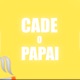 Cadê o Papai Single