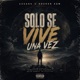 Solo Se Vive una Vez feat Docker EDM Single