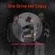 She Drive Me Crazy Single