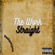 The Work Straight Single