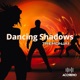 Dancing Shadows Single