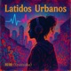 Latidos Urbanos EP