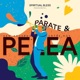Parate y Pelea feat Spiritual Bless Single