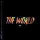 The World feat JazTxxExtra Iceberg Black Single