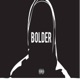 Bolder feat Blaqo Ag Single