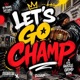 LET S GO CHAMP Single