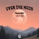 Over The Moon Single