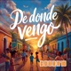 De Donde Vengo Single