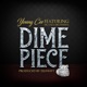 Dime Piece feat Zig Zag Big Swiisha Single