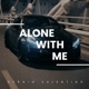 Alone With Me Single
