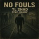 No Fouls feat Bankz Single