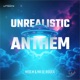 Official Unrealistic Anthem Single
