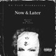 Now Later feat NX Life Roe Single