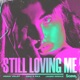 Still Loving Me feat Jaime Deraz Single