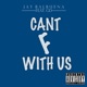 Cant F with Us feat GD Single