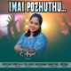 Imai Pozhuthu Single
