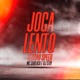 Joga Lento Versão Speed Single
