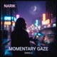Momentary Gaze Single