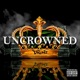 Uncrowned Lost Jointz Ep