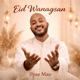 Eid Wanagsan Single
