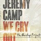 We Cry Out The Worship Project Deluxe Edition