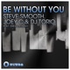 Be Without You feat Drew Delneky Single