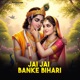 Jai Jai Banke Bihari Single